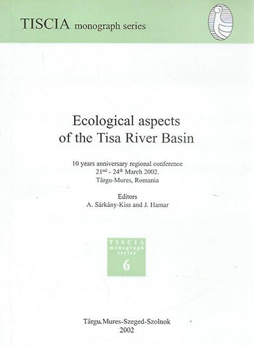 A.Srkny-Kiss - J. Hamar - Ecological aspects of the Tisa River Basin