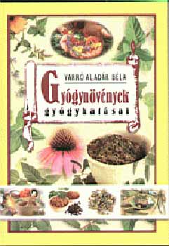 Varr� Alad�r B�la - Gy�gyn�v�nyek gy�gyhat�sai - f�z�tt