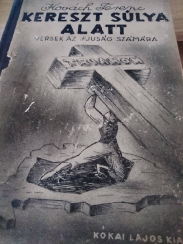 Kov�ch Ferenc - A kereszt s�lya alatt