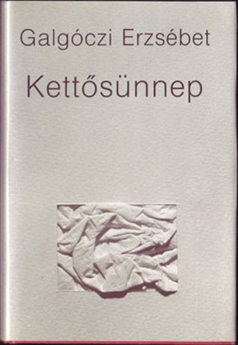 Galg�czi Erzs�bet - Kett�s�nnep (V�logatott novell�k)
