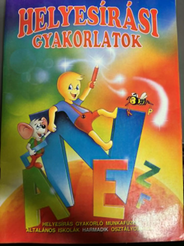 Jakab Anna - Helyes�r�si gyakorlatok-�ltal�nos iskol�k III. oszt�lyosainak