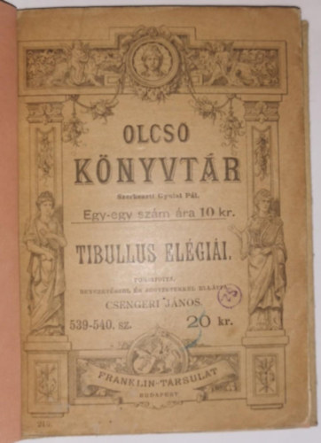 Csengeri János (ford.) - Tibullus elégiái - Olcsó Könyvtár 539-540. szám.