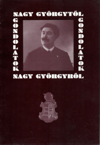 Gondolatok Nagy Gyrgytl, Nagy Gyrgyrl - a kztrsasgi eszme els hirdetje