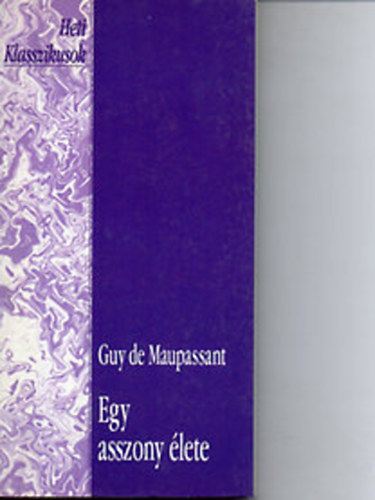 Guy De Maupassant - Egy asszony �lete