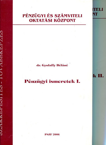 Gyulaffy Béláné dr. - Pénzügyi ismeretek I-II.