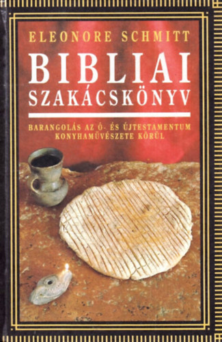 Eleonore Schmitt - Bibliai szakcsknyv