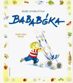 Regs Istvn Attila - Bababka
