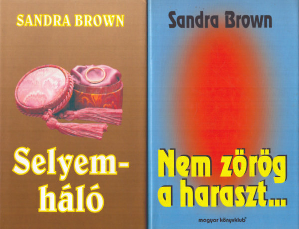 Sandra Brown - 2 db Sandra Brown ktet: Nem zrg a haraszt... + Selyemhl