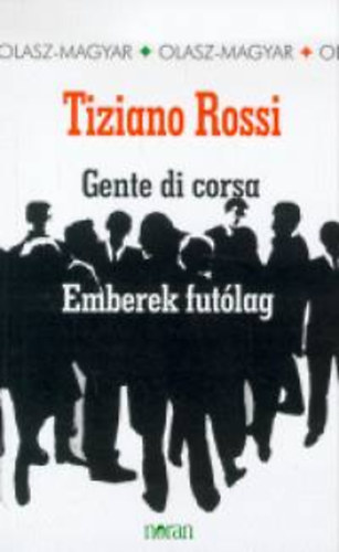 Tiziano Rossi - Emberek fut�lag - Gente di corsa