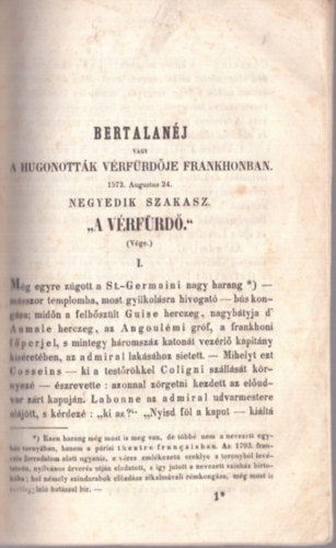Filep Mihly - A vrfrd - Bertalanj vagy a Hugonottk vrfrdje Frankhonban 1572. Augustus 24. negyedik szakasz (1860)