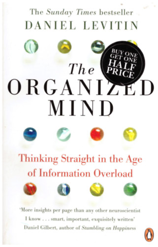 Daniel Levitin - The Organized mind - Thinking Straight in the Age of Information Overload