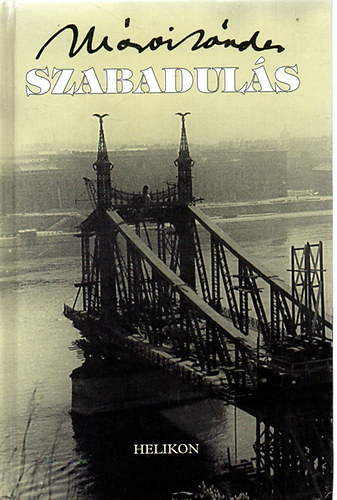 M�rai S�ndor - Szabadul�s