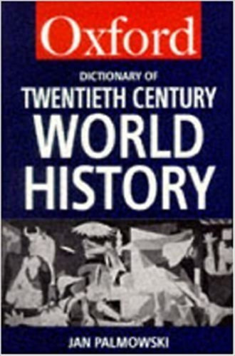 Jan Palmowski - A Dictionary of Twentieth-Century World History