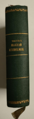 Takts Sndor - Magyar kzdelmek I.
