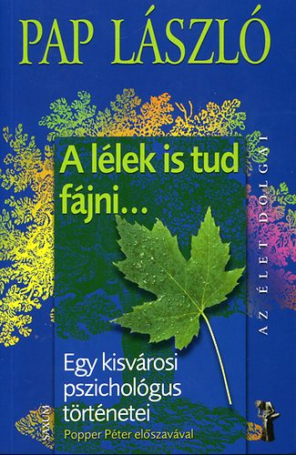 Pap Lszl - A llek is tud fjni