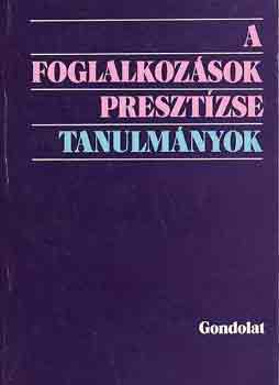 Lderer Pl  (szerk.) - A foglalkozsok presztzse (tanulmnyok)