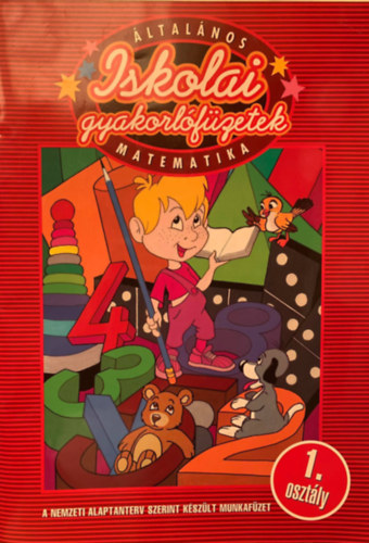 Kalatovicsn� S�le Gy�ngyi - �ltal�nos iskolai gyakorl�f�zet - Matematika 1. oszt�ly
