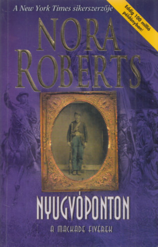 Nora Roberts - Nyugvópont (A Mackade Fivérek)