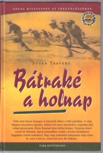 Susan Travers - B�trak� a holnap - Angol kisasszony az idegenl�gi�ban