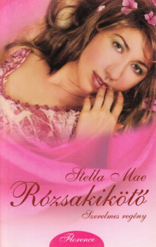 Stella Mae - Rzsakikt