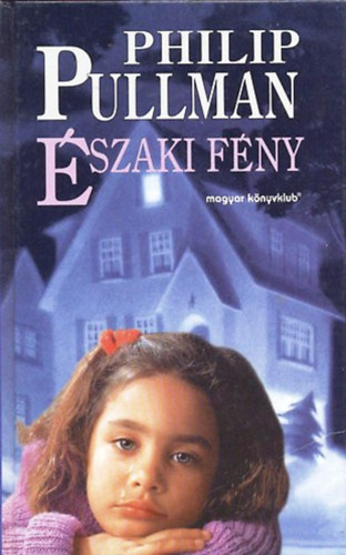 Philip Pullman - Északi fény