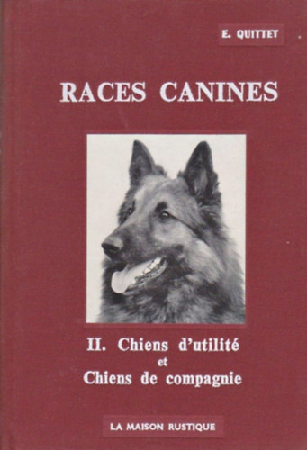 E. Quittet - Les races canines en France - Tome II.