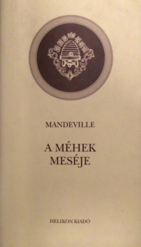 Bernard Mandeville - A mhek mesje