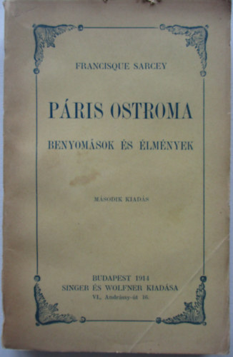 Francisque Sarcey - P�ris ostroma (benyom�sok �s �lm�nyek)