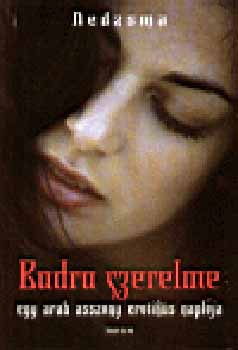 Nedzsma - Badra szerelme - Egy arab n� napl�ja