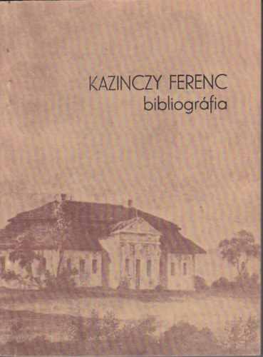 V. Busa Margit  (szerk.) - Kazinczy Ferenc bibliogr�fi�ja