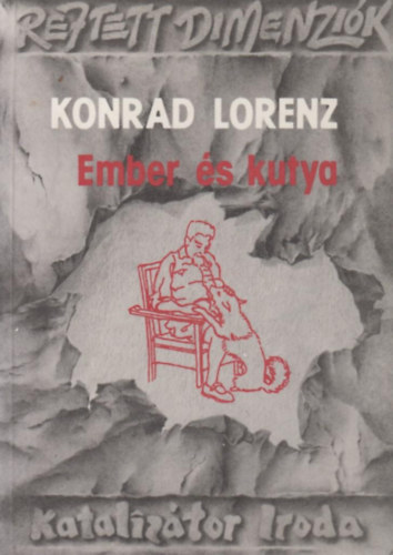 Konrad Lorenz - Ember �s kutya