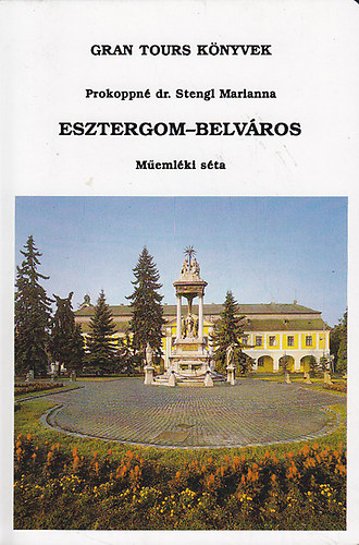 Prokoppn Stengl Marianna - Eszterogom-Belvros. Memlki sta.