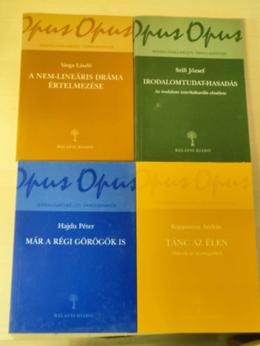 Szili Jzsef, Hajdu Pter, Kappanyos Andrs Varga Lszl - Tnc az len+ Mr a rgi grgk is+ Irodalomtudat-hasads+ A nem-lineris drma rtelmezse ( 4 ktet az Irodalomelmleti tanulmnyok sorozatbl)
