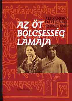 Jongden láma Alexandra David-Néel - Az öt bölcsesség lámája