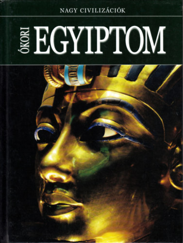Daniel Gimeno  (szerk.) - kori Egyiptom - Nagy civilizcik 2
