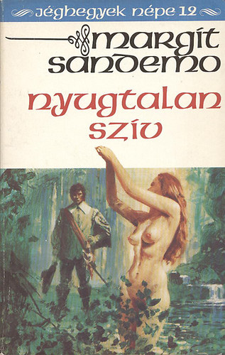 Margit Sandemo - Nyugtalan sz�v (J�ghegyek n�pe 12.)