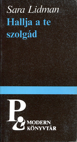 Sara Lidman - Hallja a te szolg�d