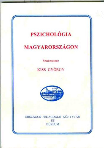 Kiss Gy�rgy  (szerk.) - Pszichol�gia Magyarorsz�gon