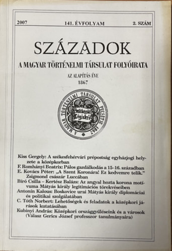 Sz�zadok - A Magyar T�rt�nelmi T�rsulat Foly�irata - 141. �vfolyam  - 2007/2