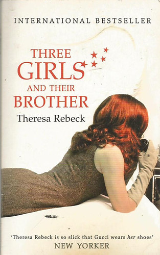 Theresa Rebeck - Three Girls and Their Brother