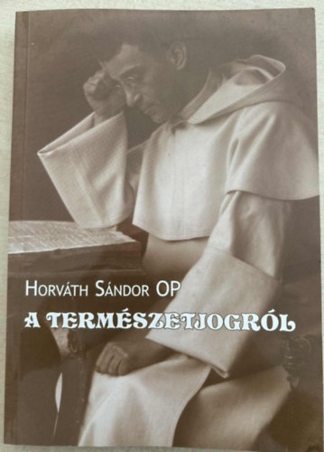 Horvth Sndor OP - A termszetjogrl