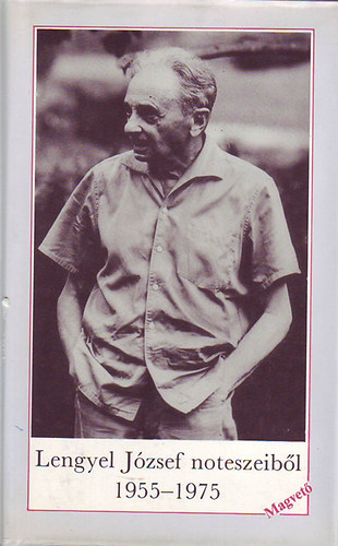Lengyel J�zsef: - Lengyel J�zsef noteszeib�l 1955-1975