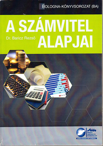 dr. Baricz Rezs - A szmvitel alapjai I.- Bevezets a szmvitelbe