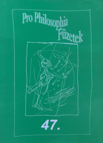 Kalm�r Zolt�n  (f�szerk.) - Pro Philosophia F�zetek 47.