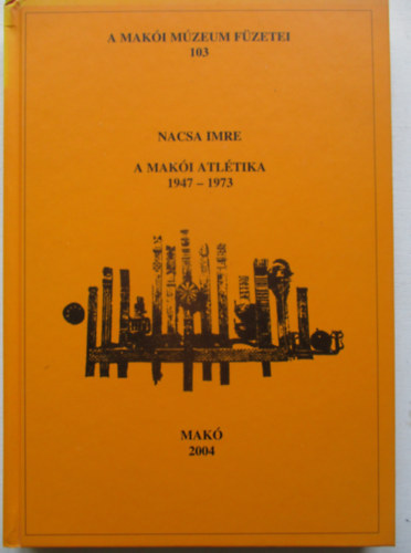 Nacsa Imre - A mak�i atl�tika (1947-1973)