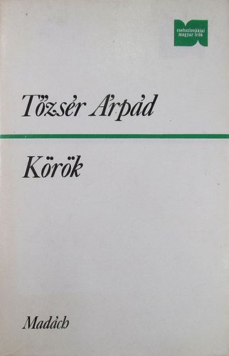 Tőzsér Árpád - Körök. Válogatott versek 1953-1982