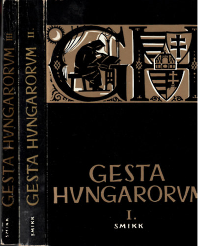 Gesta Hungarorum I-III. (T�rt�nelm�nk a Honfoglal�st�l Moh�csig - T�rt�nelm�nk Moh�cst�l a Kiegyez�sig - T�rt�nelm�nk a Kiegyez�st�l 1949-ig)