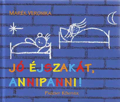 Marék Veronika - Jó éjszakát, Annipanni!