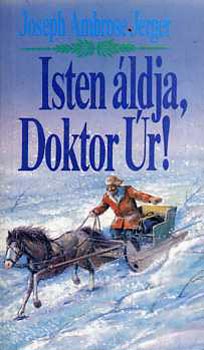 Hutai Katalin  Joseph Ambrose Jerger (szerk.), Szalai S�ndor (ford.) - Isten �ldja, Doktor �r! (Doctor - Here's your hat!)