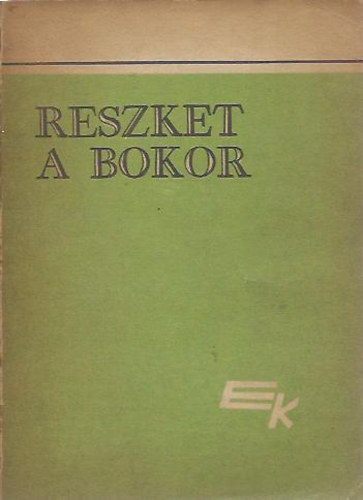 Lászlóffy Aladár-Majthényi Erik (szerk.) - Reszket a bokor (Két és fél ezer év szerelmes versei)